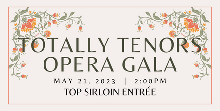 Product Image for May 21st Totally Tenors Opera Gala - Top Sirloin Entrée